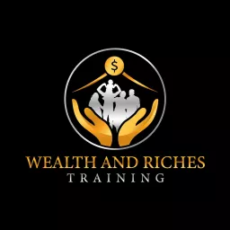Wealth and Riches Training Podcast artwork