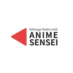 Nihongo Radio with ANIME SENSEI