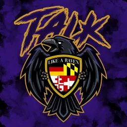 Talk Like a Raven - A Baltimore Ravens Podcast artwork
