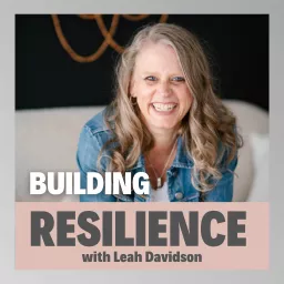 Building Resilience Podcast artwork