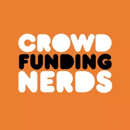 Crowdfunding Nerds: Kickstarter Marketing For Board Games & Beyond! Podcast artwork