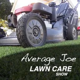 Average Joe Lawn Care Show Podcast artwork