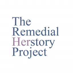 The Remedial Herstory Podcast artwork
