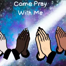 Come Pray with Me Podcast artwork