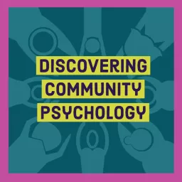Discovering Community Psychology Podcast artwork