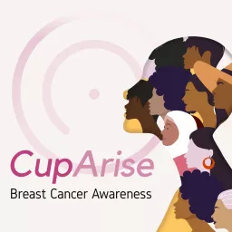 CupArise Podcast - Breast Cancer Awareness artwork