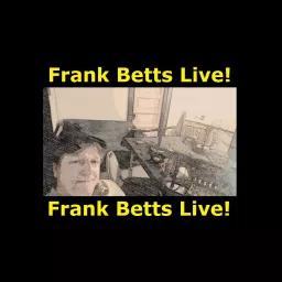 Frank Betts Live. with Pudge. Podcast artwork