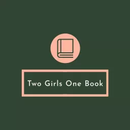 Two Girls One Book - Book Club Podcast artwork
