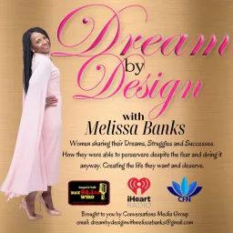 Dream By Design with Melissa Banks Podcast artwork