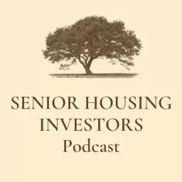 Senior Housing Investors Podcast artwork