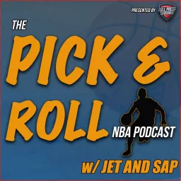 The Pick and Roll NBA Podcast w/ Jet and artwork