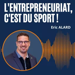 L'entrepreneuriat, c'est du sport ! Podcast artwork