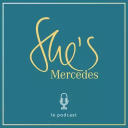 She’s Mercedes Podcast artwork