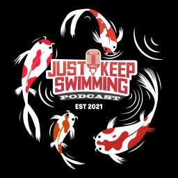 Just Keep Swimming -- Positive Mental Attitude Podcast artwork