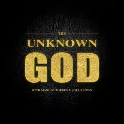 The Unknown God Podcast artwork