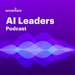 Accenture AI Leaders Podcast artwork