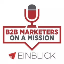 B2B Marketers on a Mission Podcast artwork