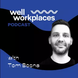 Well Workplaces Podcast artwork