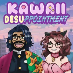 Kawaii Desuppointment Podcast artwork