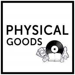 Physical Goods Podcast artwork