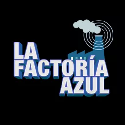 La Factoría Azul Podcast artwork