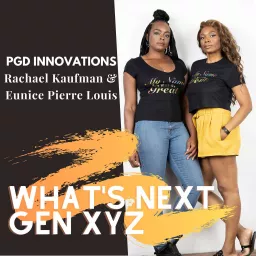 What's Next Gen X Y Z Podcast artwork