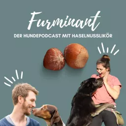 Furminant - Der Hundepodcast mit Haselnusslikör. artwork