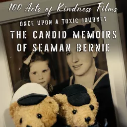 Once Upon a Toxic Journey - The Candid Memoirs of Seaman Bernie Podcast artwork