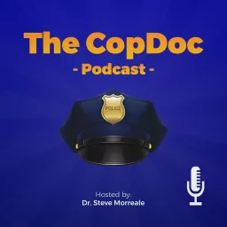 The CopDoc Podcast: Aiming for Excellence in Leadership artwork