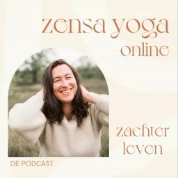 Zensa Yoga / Zachter leven Podcast artwork