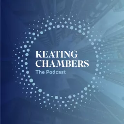 Keating Chambers: The Podcast