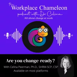 The Workplace Chameleon with Dr. Celina Podcast artwork