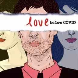 GREG SCORZO'S 'LOVE BEFORE COVID' PODCAST CHANNEL