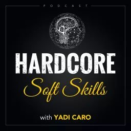Hardcore Soft Skills Podcast artwork