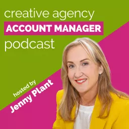 Creative Agency Account Manager Podcast artwork