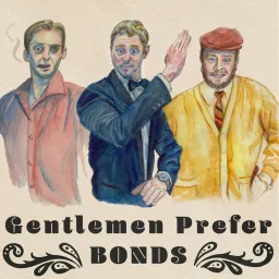Gentlemen Prefer Bonds Podcast artwork