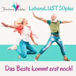 Lebenslust 50plus - Das Beste kommt erst noch!