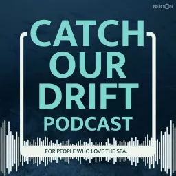 Catch Our Drift Podcast artwork