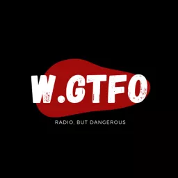 W.GTFO - Mofo Magic Radio Podcast artwork