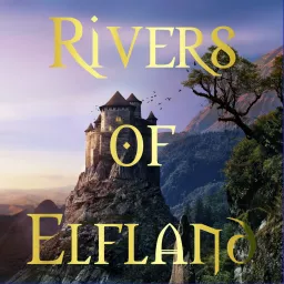 The Rivers of Elfland Podcast artwork