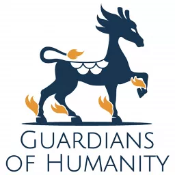 Guardians of Humanity – The Podcast to Restore your Faith in Humanity