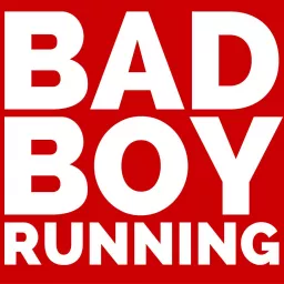 Bad Boy Running Podcast artwork