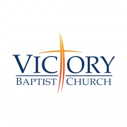 Victory Baptist Church Podcast artwork