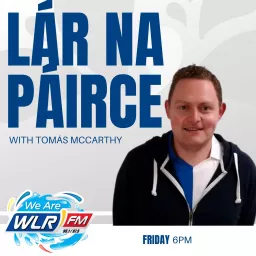 Lár Na Páirce with Tomás McCarthy Podcast artwork