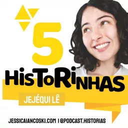 Cinco Historinhas | Podcast Infantil | Jéjequi Lê artwork