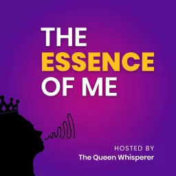 The Essence of Me Podcast artwork