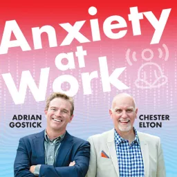 Anxiety At Work? Reduce Stress, Uncertainty & Boost Mental Health Podcast artwork