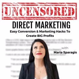 Uncensored Direct Marketing Podcast artwork