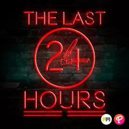 The Last 24 Hours Podcast artwork