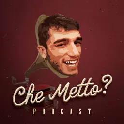 Che Metto? Podcast artwork